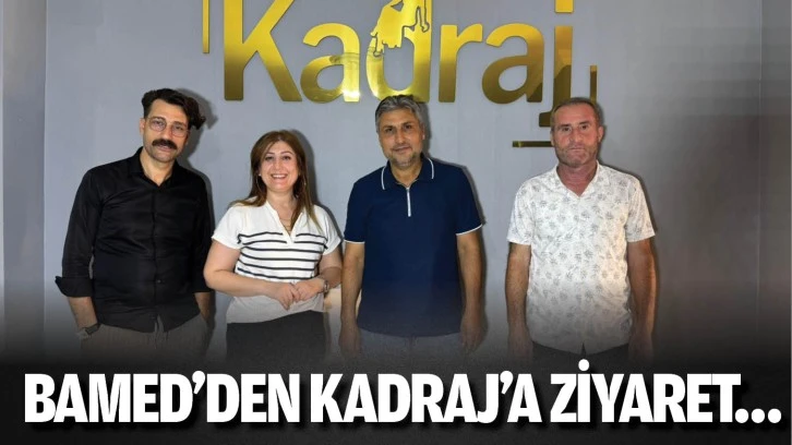 BAMED’den Kadraj’a ziyaret…