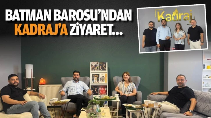 Batman Barosu’ndan Kadraj’a ziyaret…