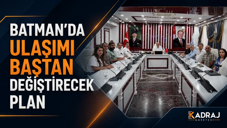Batman&rsquo;da Ulaşımı Baştan Değiştirecek Plan