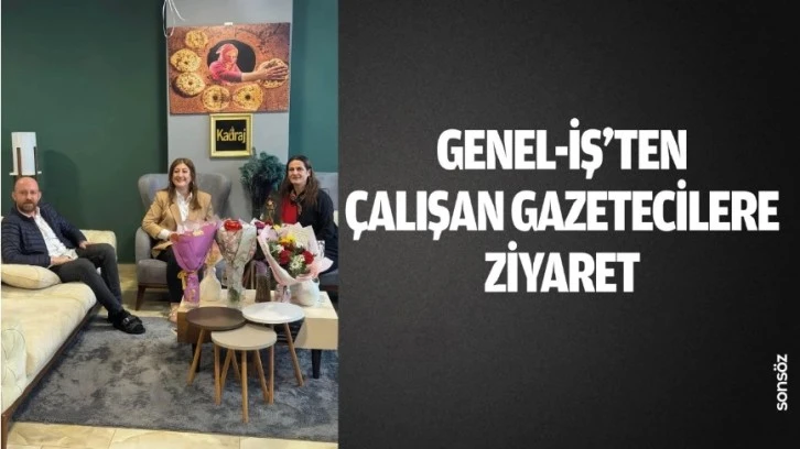 Genel-İş&rsquo;ten &Ccedil;alışan Gazetecilere ziyaret