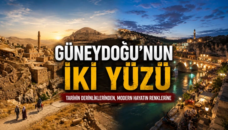G&uuml;neydoğu&rsquo;nun iki y&uuml;z&uuml;