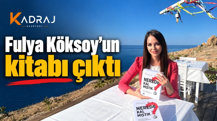 Fulya K&ouml;ksoy&rsquo;un kitabı &ccedil;ıktı&nbsp;