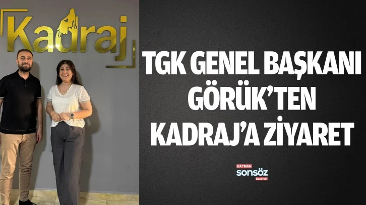 TGK Genel Başkanı Görük’ten Kadraj’a ziyaret