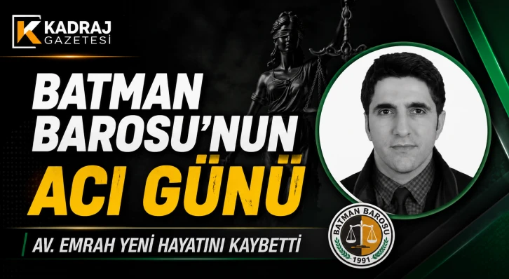 Batman Barosu&rsquo;nun Acı G&uuml;n&uuml;