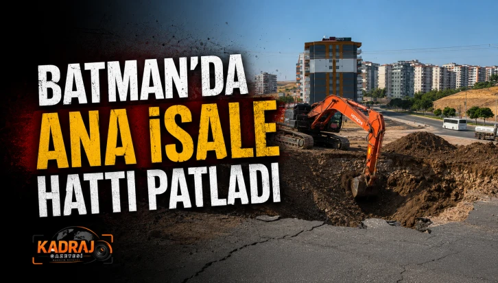 Batman’da ana isale hattı patladı