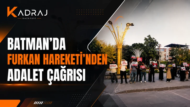 Batman’da Furkan Hareketi’nden Adalet Çağrısı