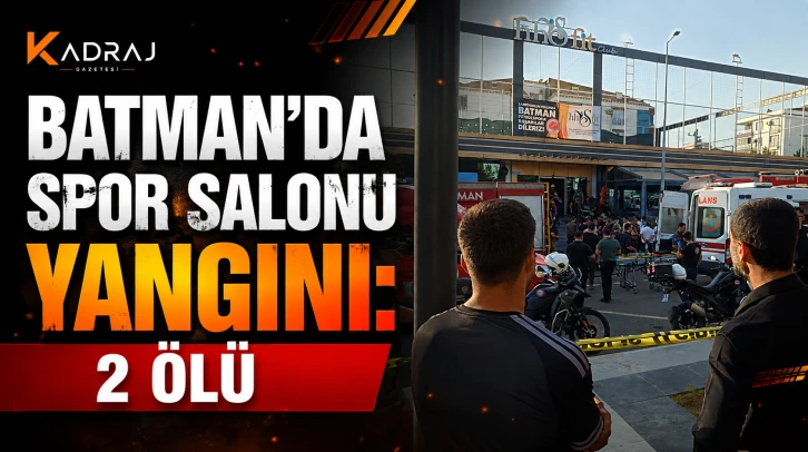 Batman’da Spor Salonu Yangını: 2 Ölü