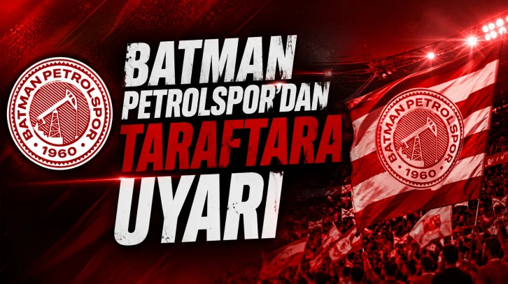 Batman Petrolspor&rsquo;dan Taraftara Uyarı