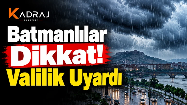 Batmanlılar Dikkat! Valilik Uyardı