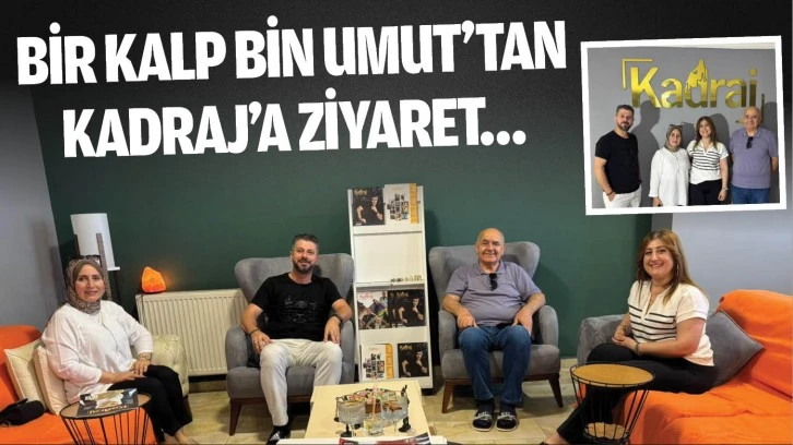 Bir Kalp Bin Umut’tan Kadraj’a ziyaret…