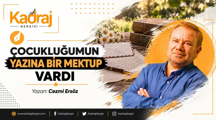 Çocukluğumun Yazına Bir Mektup Vardı