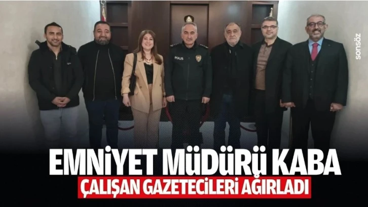 Emniyet Müdürü Kaba, Çalışan Gazetecileri ağırladı