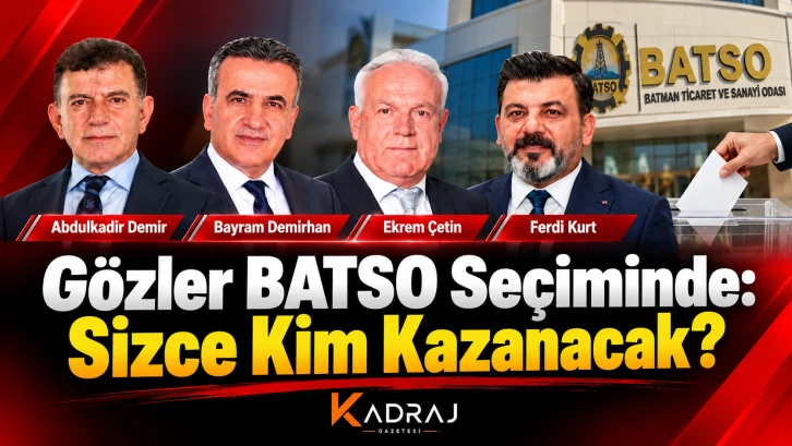 G&ouml;zler BATSO Se&ccedil;iminde: Sizce Kim Kazanacak?