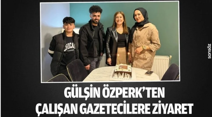 Gülşin Özperk’ten Çalışan Gazetecilere ziyaret