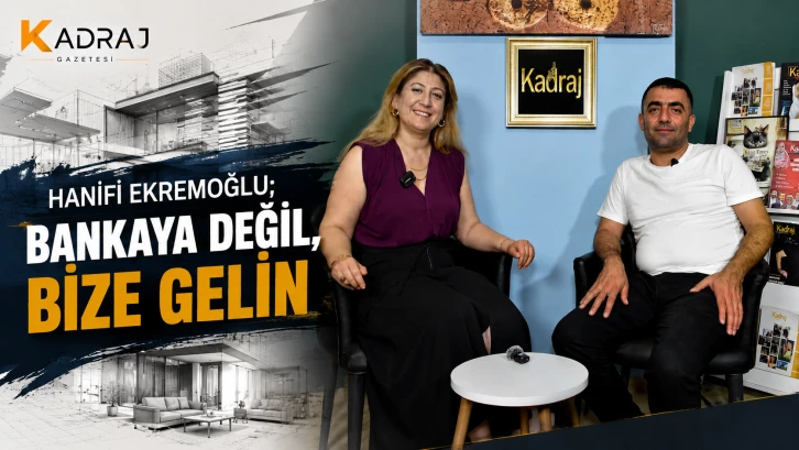 Hanifi Ekremoğlu; Bankaya değil, bize gelin