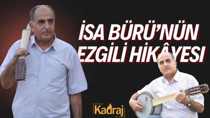 İSA BÜRÜ'NÜN EZGİLİ HİKAYESİ