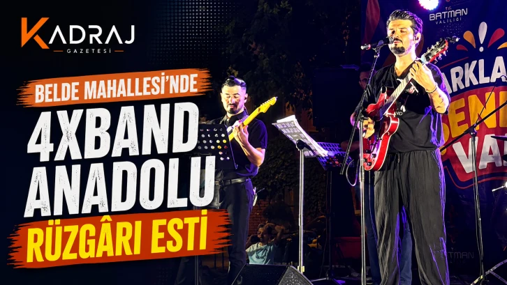 Belde Mahallesi’nde 4XBand Anadolu Rüzgârı Esti