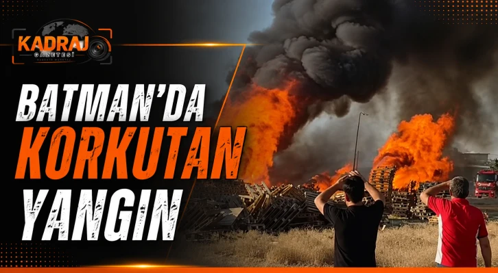 BATMAN'DA KORKUTAN YANGIN