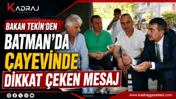 Bakan Tekin&rsquo;den Batman&rsquo;da &Ccedil;ayevinde Dikkat &Ccedil;eken Mesaj
