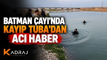 Batman &Ccedil;ayı&rsquo;nda Kayıp Tuba&rsquo;dan Acı Haber