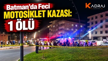 Batman&rsquo;da Feci Motosiklet Kazası: 1 &ouml;l&uuml;