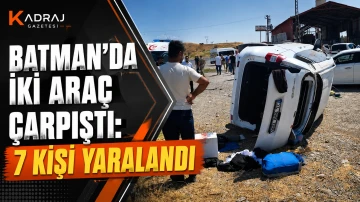 Batman&rsquo;da İki Ara&ccedil; &Ccedil;arpıştı: 7 Kişi Yaralandı