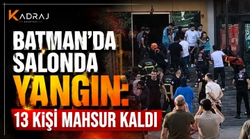 Batman’da Salonda Yangın: 13 Kişi Mahsur Kaldı