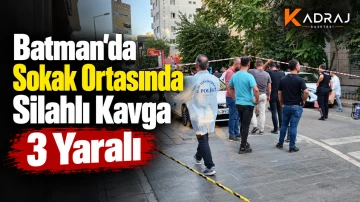 Batman&rsquo;da Sokak Ortasında Silahlı Kavga : 3 Yaralı