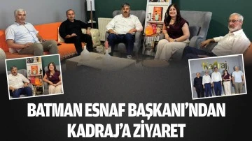 Batman Esnaf Başkanı’ndan Kadraj’a ziyaret