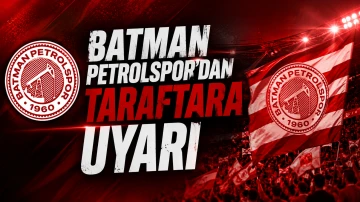 Batman Petrolspor’dan Taraftara Uyarı