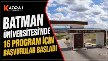 Batman &Uuml;niversitesi&rsquo;nde 16 Program İ&ccedil;in Başvurular Başladı