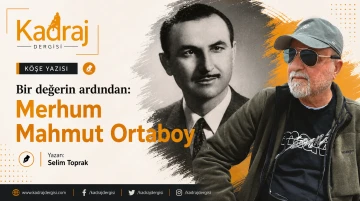 Bir değerin ardından: Merhum Mahmut Ortaboy