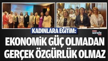 Ekonomik güç olmadan gerçek özgürlük olmaz