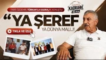 Faris &Ouml;zdemir, T&uuml;rkan&rsquo;la Kadraj&rsquo;a konuştu: &ldquo;Ya şeref ya d&uuml;nya malı..."