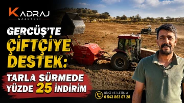 Gerc&uuml;ş&rsquo;te &Ccedil;ift&ccedil;iye Destek: Tarla S&uuml;rmede Y&uuml;zde 25 İndirim