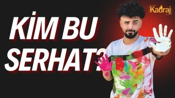 Kim Bu Serhat?