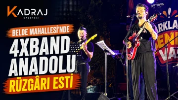 Belde Mahallesi&rsquo;nde 4XBand Anadolu R&uuml;zg&acirc;rı Esti