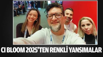 CI Bloom 2025’ten renkli yansımalar