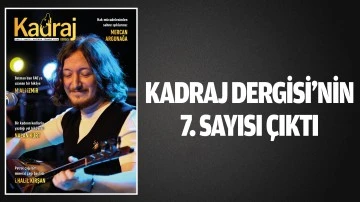 KADRAJ DERGİSİ'NİN 7. SAYISI ÇIKTI