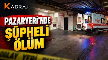 Pazaryeri&rsquo;nde Ş&uuml;pheli &Ouml;l&uuml;m