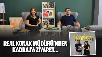 Real Konak Müdürü’nden Kadraj’a ziyaret…