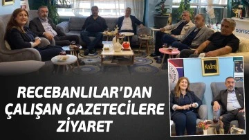 Recebanlılar’dan Çalışan Gazetecilere ziyaret
