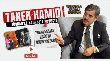 Taner Hamidi, Türkan’la Kadraj’a konuştu; “Babam Ataullah Hamidi’nin izinden gidiyorum”