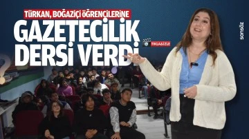 Türkan, Boğaziçi Öğrencilerine gazetecilik dersi verdi
